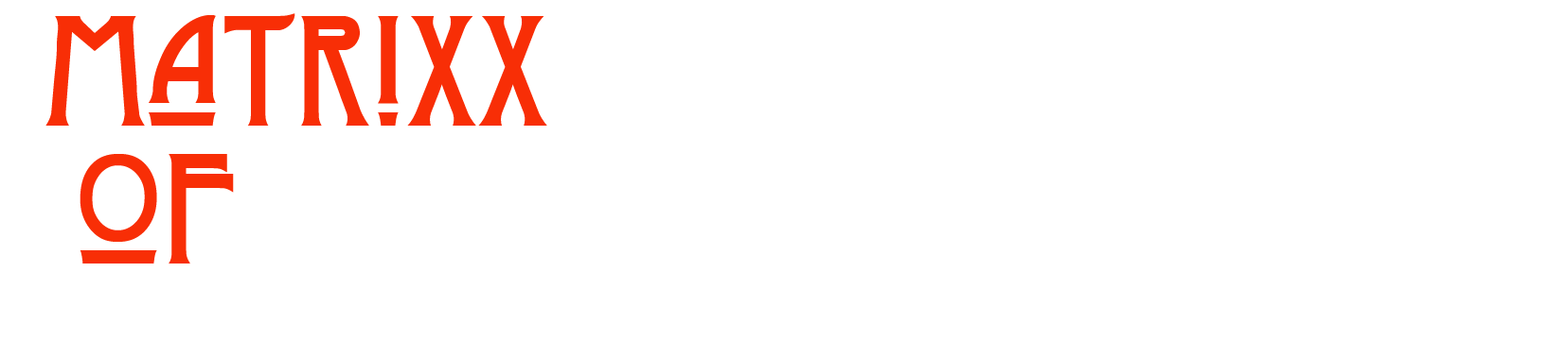 Matrixx of Domination